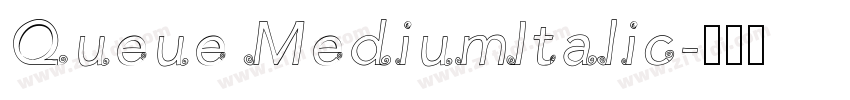 Queue MediumItalic字体转换